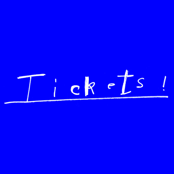 Tickets!